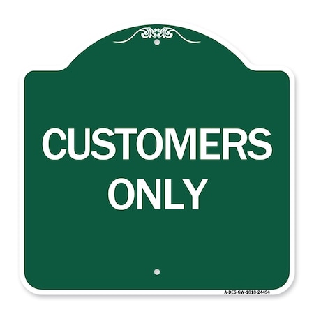 Signmission Designer Series Sign-Customers Only, Green & White Aluminum Sign, 18" x 18", GW-1818-24494 A-DES-GW-1818-24494